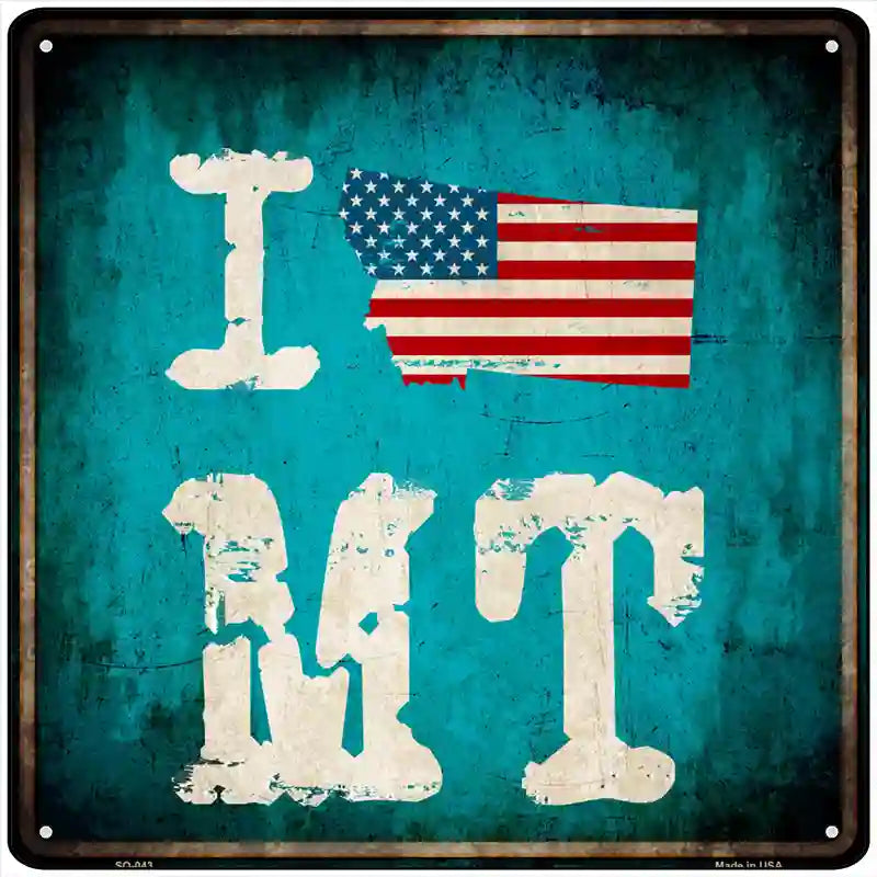 I Love Montana Novelty Metal Square Sign 12" Sign (SQ)