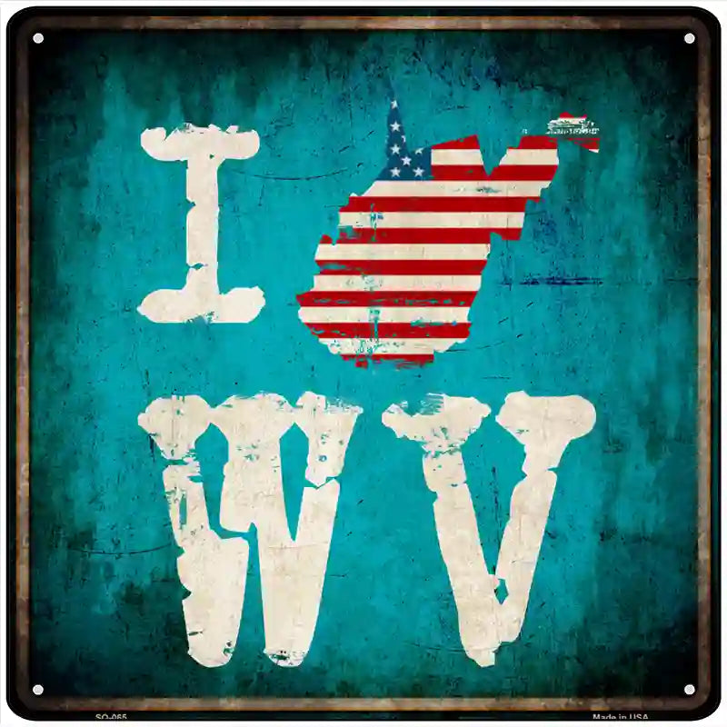 I Love West Virginia Novelty Metal Square Sign 12" Sign (SQ)