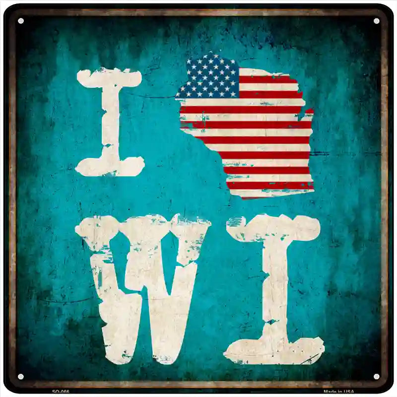 I Love Wisconsin Novelty Metal Square Sign 12" Sign (SQ)