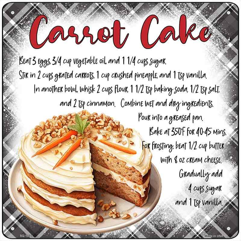 Carrot Cake Recipe Novelty Metal Square Sign SQ-1681 12" Sign (SQ)