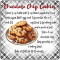Chocolate Chip Cookies Recipe Novelty Metal Square Sign SQ-1683 12" Sign (SQ)