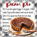 Pecan Pie Recipe Novelty Metal Square Sign SQ-1689 12" Sign (SQ)