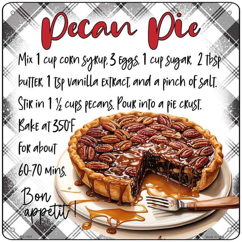 Pecan Pie Recipe Novelty Metal Square Sign SQ-1689 12" Sign (SQ)