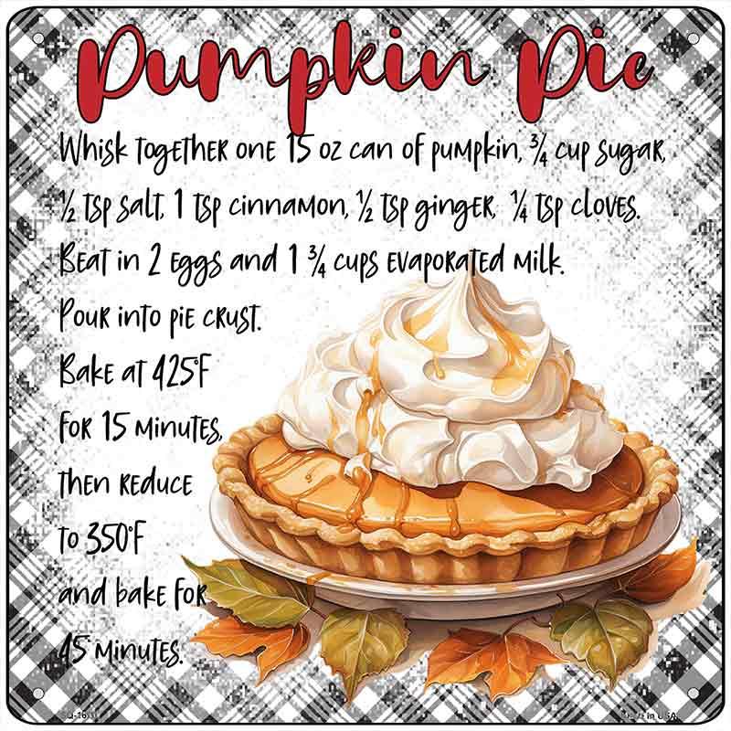 Pumpkin Pie Recipe Novelty Metal Square Sign SQ-1690 12" Sign (SQ)