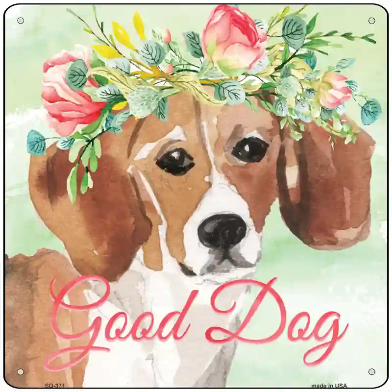 Beagle Good Dog Novelty Square Sign 12" Sign (SQ)