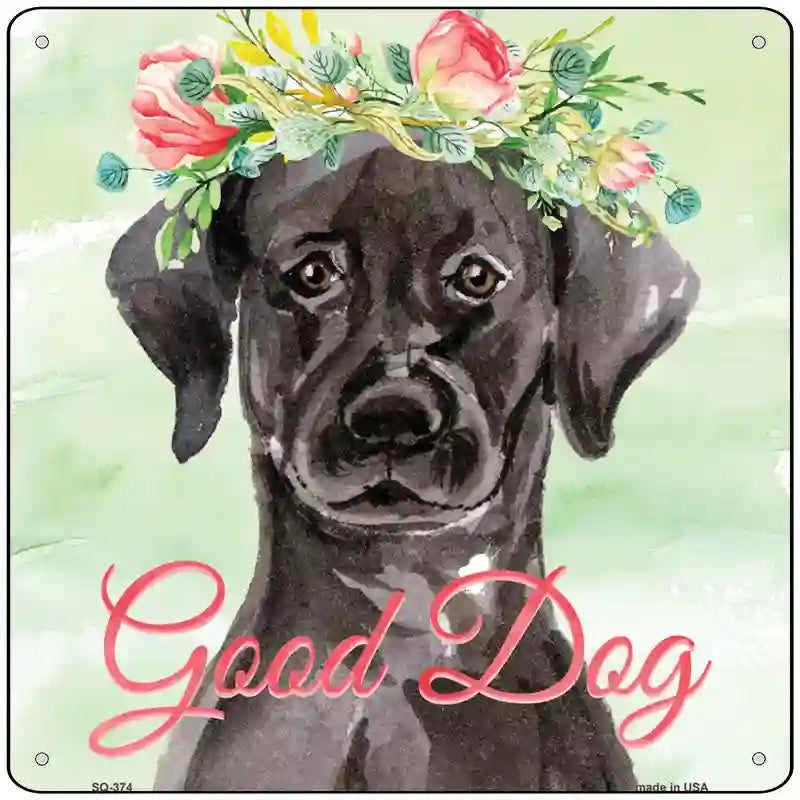 Black Lab Good Dog Novelty Square Sign 12" Sign (SQ)