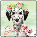 Dalmatian Good Dog Novelty Square Sign 12" Sign (SQ)
