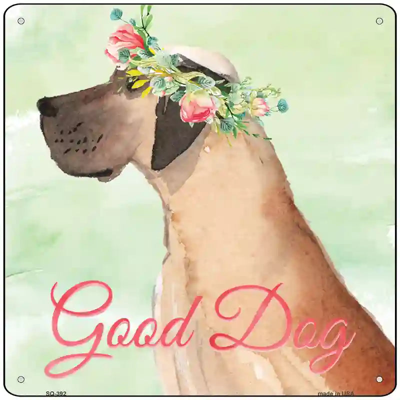 Great Dane Good Dog Novelty Square Sign 12" Sign (SQ)