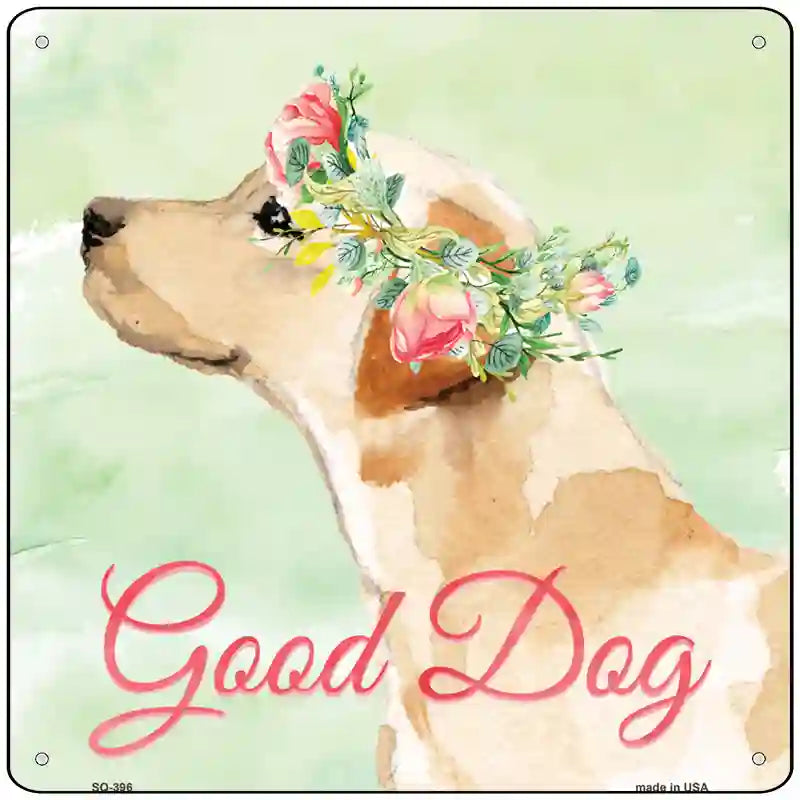 Lab Retriever Good Dog Novelty Square Sign 12" Sign (SQ)