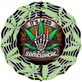 It's 4:20 Somewhere Weed Novelty Metal Wind Spinner 10" Spinner (WCS)